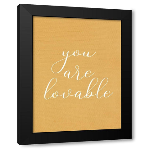 You are Lovable Black Modern Wood Framed Art Print by Allen, Kimberly