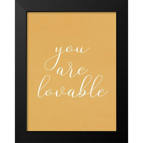 You are Lovable Black Modern Wood Framed Art Print by Allen, Kimberly