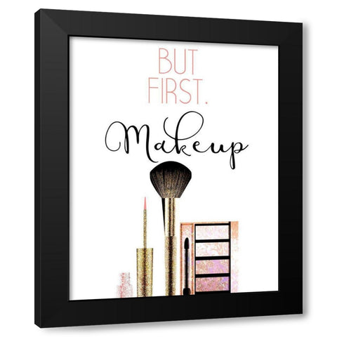 But First 1 Black Modern Wood Framed Art Print with Double Matting by Allen, Kimberly