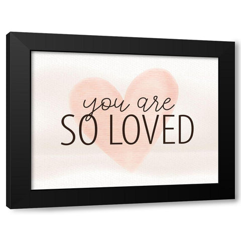 So Loved Black Modern Wood Framed Art Print with Double Matting by Allen, Kimberly