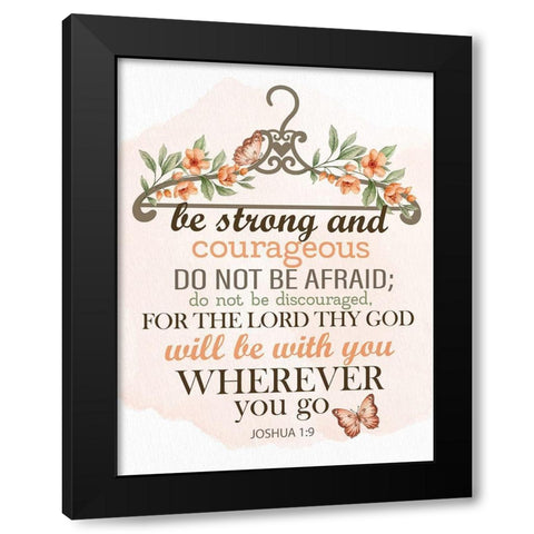 Be Strong Black Modern Wood Framed Art Print by Allen, Kimberly