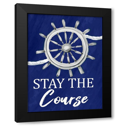 Stay the Course Black Modern Wood Framed Art Print by Allen, Kimberly
