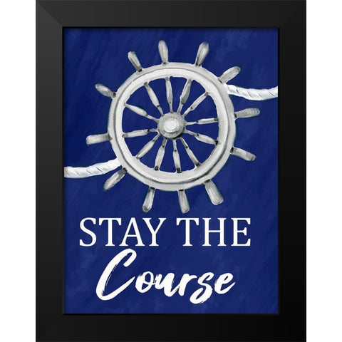 Stay the Course Black Modern Wood Framed Art Print by Allen, Kimberly