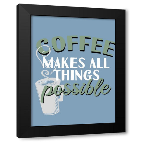 Coffee Coffee 2 Black Modern Wood Framed Art Print with Double Matting by Allen, Kimberly