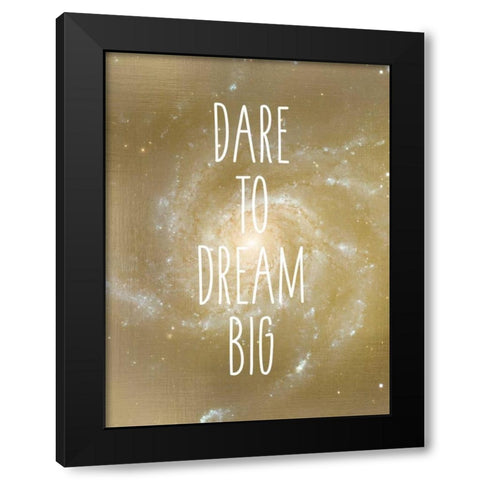 Dare to Dream Black Modern Wood Framed Art Print with Double Matting by Allen, Kimberly