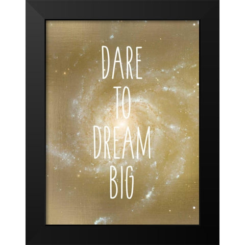 Dare to Dream Black Modern Wood Framed Art Print by Allen, Kimberly