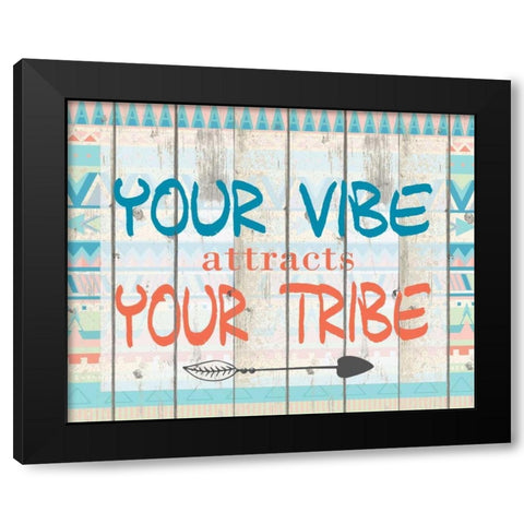 Your Vibe Your Tribe Black Modern Wood Framed Art Print by Allen, Kimberly