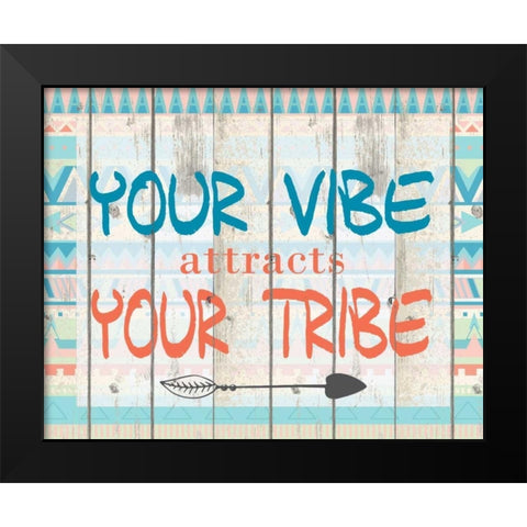 Your Vibe Your Tribe Black Modern Wood Framed Art Print by Allen, Kimberly