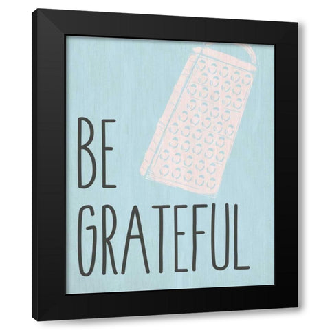 Be Grateful Black Modern Wood Framed Art Print by Allen, Kimberly