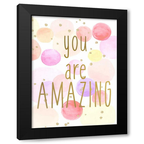 You are Amazing Color Black Modern Wood Framed Art Print with Double Matting by Allen, Kimberly