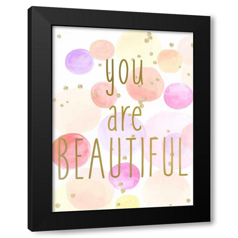 You Are Beautiful Color Black Modern Wood Framed Art Print with Double Matting by Allen, Kimberly