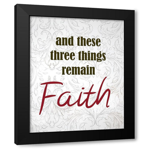 And These Three Things 1 Black Modern Wood Framed Art Print with Double Matting by Kimberly, Allen