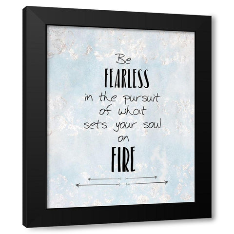 Be Fearless Black Modern Wood Framed Art Print by Kimberly, Allen