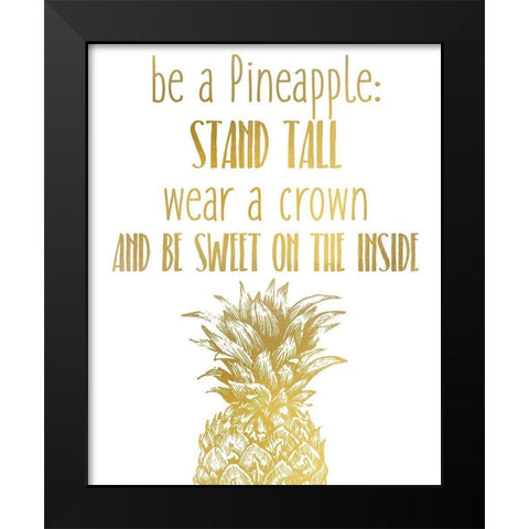 Be a Pineapple Black Modern Wood Framed Art Print by Kimberly, Allen