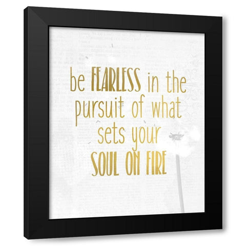 Be Fearless Black Modern Wood Framed Art Print with Double Matting by Kimberly, Allen