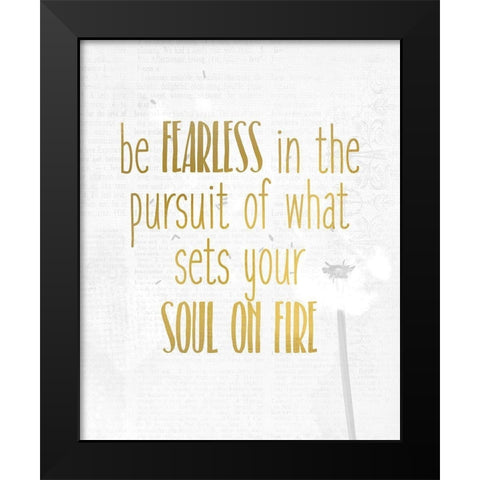 Be Fearless Black Modern Wood Framed Art Print by Kimberly, Allen