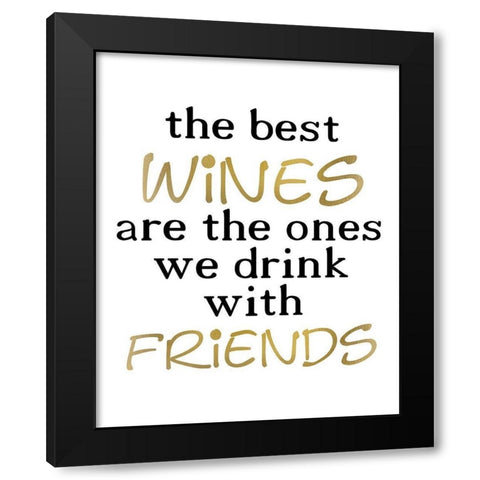 The Best Wines Black Modern Wood Framed Art Print by Kimberly, Allen