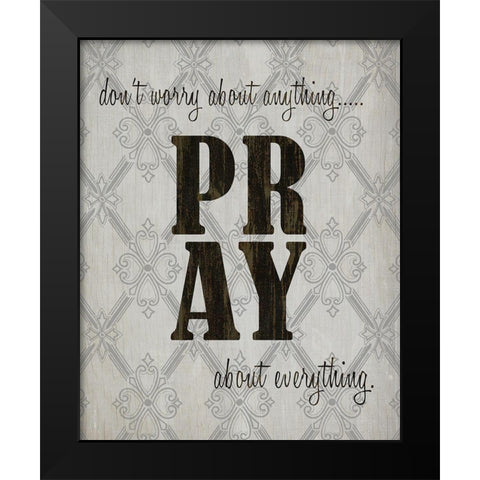 PRAY Black Modern Wood Framed Art Print by Kimberly, Allen