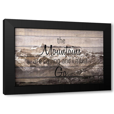 The Mountains are Calling Black Modern Wood Framed Art Print with Double Matting by Kimberly, Allen