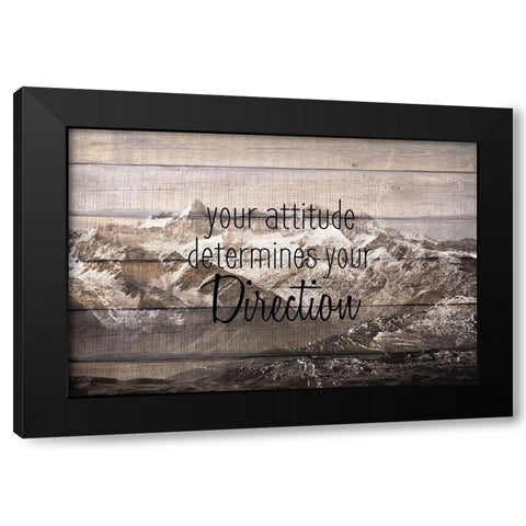 Your Attitude Black Modern Wood Framed Art Print by Kimberly, Allen