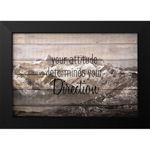 Your Attitude Black Modern Wood Framed Art Print by Kimberly, Allen