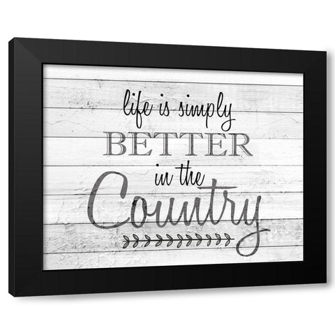 Life is Simply Better Black Modern Wood Framed Art Print by Kimberly, Allen