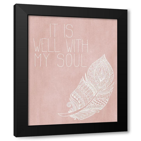 It is Well with my Soul Pink Black Modern Wood Framed Art Print with Double Matting by Kimberly, Allen