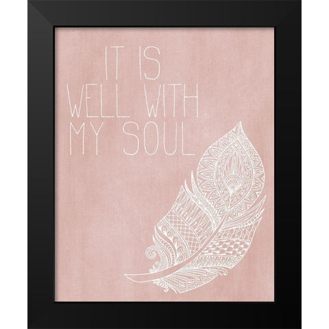 It is Well with my Soul Pink Black Modern Wood Framed Art Print by Kimberly, Allen