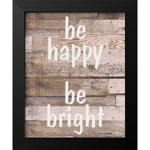 Be Bright Black Modern Wood Framed Art Print by Kimberly, Allen