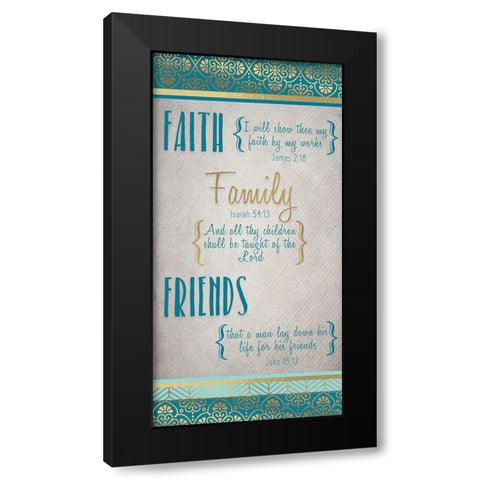 Faith Family Friends Teal Gold v2 Black Modern Wood Framed Art Print by Kimberly, Allen