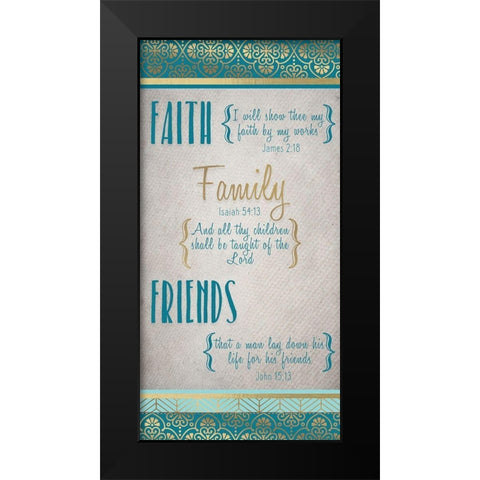 Faith Family Friends Teal Gold v2 Black Modern Wood Framed Art Print by Kimberly, Allen