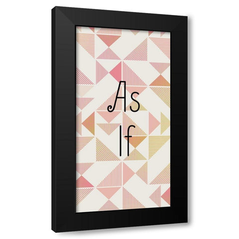As If Black Modern Wood Framed Art Print with Double Matting by Kimberly, Allen