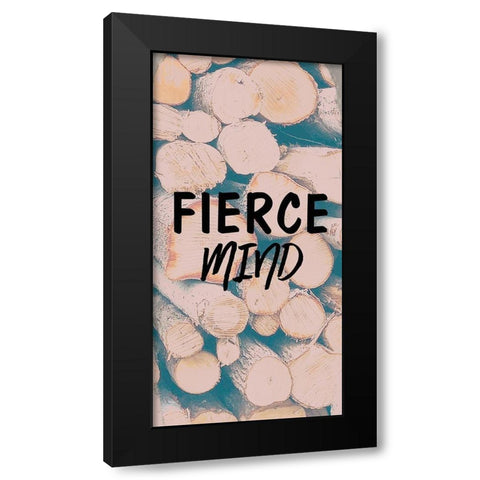 Fierce Mind Black Modern Wood Framed Art Print with Double Matting by Kimberly, Allen