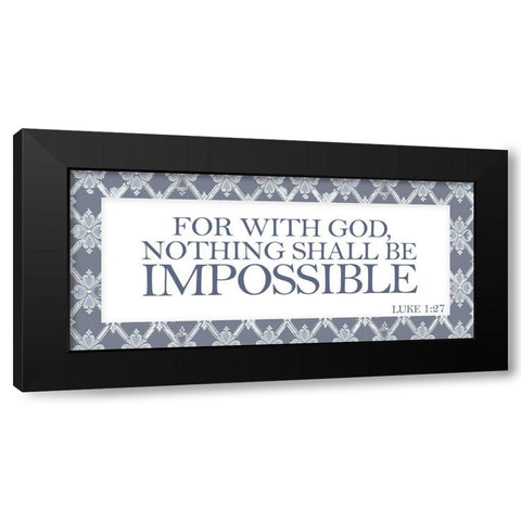 For with God Black Modern Wood Framed Art Print with Double Matting by Kimberly, Allen