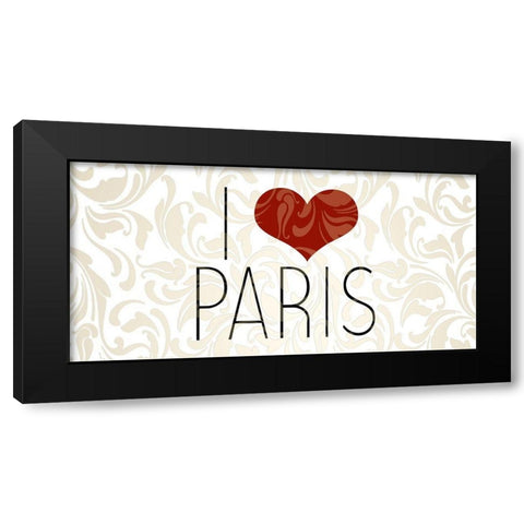 I Love Paris 3 Black Modern Wood Framed Art Print by Kimberly, Allen