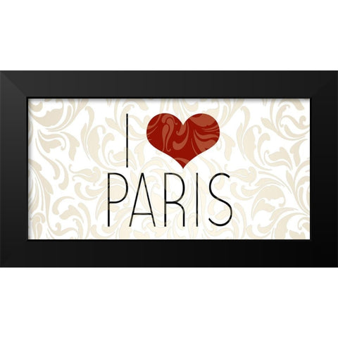 I Love Paris 3 Black Modern Wood Framed Art Print by Kimberly, Allen