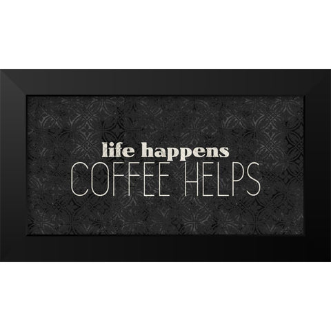Coffee Life 2 Black Modern Wood Framed Art Print by Kimberly, Allen