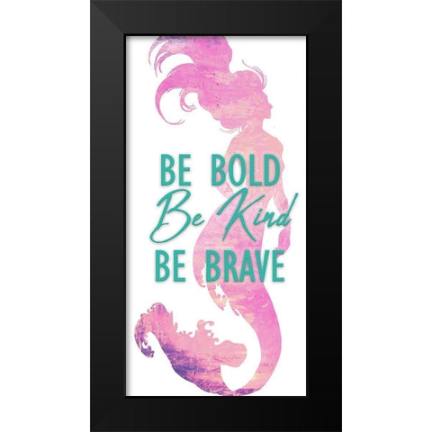 Be Bold 1 Black Modern Wood Framed Art Print by Kimberly, Allen