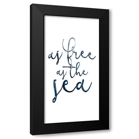 Free as the Sea 1 Black Modern Wood Framed Art Print by Kimberly, Allen