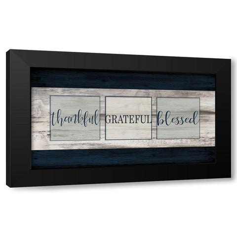 Thankful Grateful Blessed Plank Black Modern Wood Framed Art Print by Kimberly, Allen