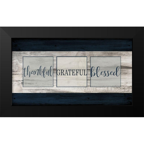 Thankful Grateful Blessed Plank Black Modern Wood Framed Art Print by Kimberly, Allen