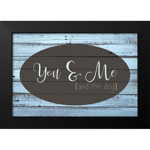 You and Me and the Dog Black Modern Wood Framed Art Print by Kimberly, Allen