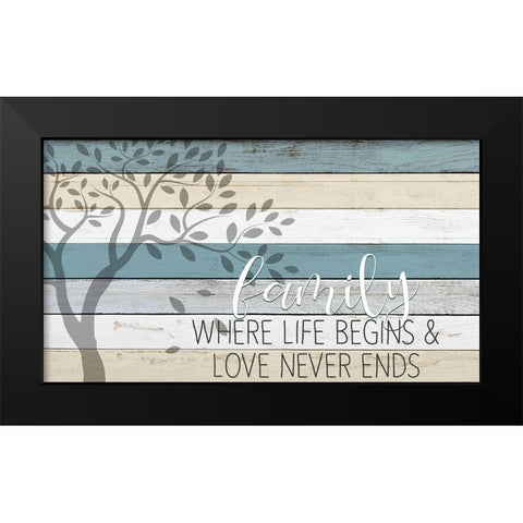 Family Where Life Begins Black Modern Wood Framed Art Print by Kimberly, Allen