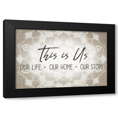 This is Us Mandala Black Modern Wood Framed Art Print by Kimberly, Allen