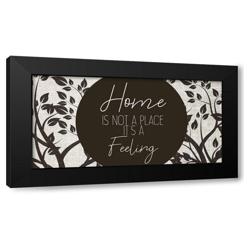 Home is not a Place Black Modern Wood Framed Art Print by Kimberly, Allen