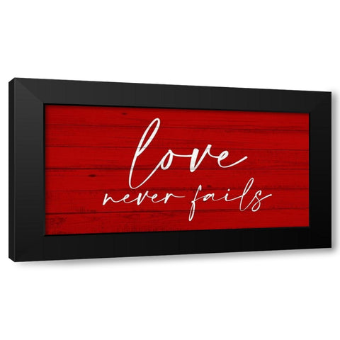 Love Never Fails Black Modern Wood Framed Art Print with Double Matting by Allen, Kimberly