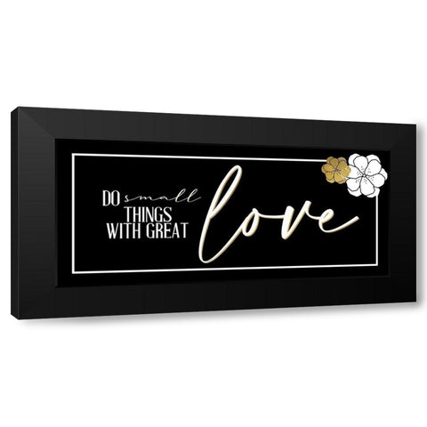 Do Small Things Black Black Modern Wood Framed Art Print with Double Matting by Allen, Kimberly