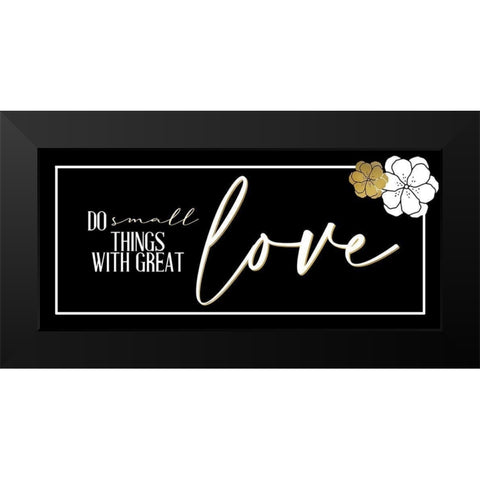 Do Small Things Black Black Modern Wood Framed Art Print by Allen, Kimberly