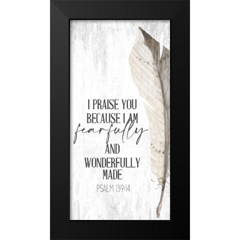I Praise Black Modern Wood Framed Art Print by Allen, Kimberly
