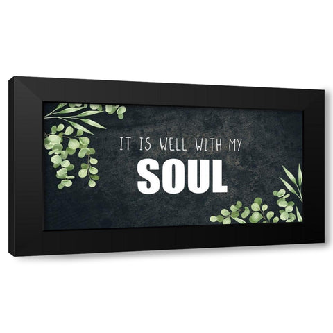 It Is Well With My Soul Black Modern Wood Framed Art Print with Double Matting by Allen, Kimberly